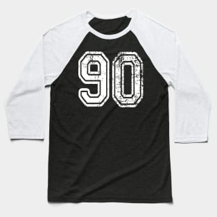 Number 90 Grungy in white Baseball T-Shirt